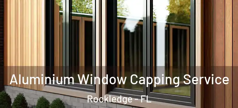 Aluminium Window Capping Service Rockledge - FL