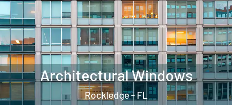 Architectural Windows Rockledge - FL