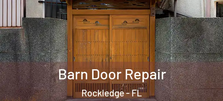 Barn Door Repair Rockledge - FL