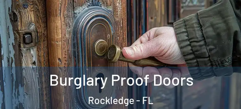 Burglary Proof Doors Rockledge - FL