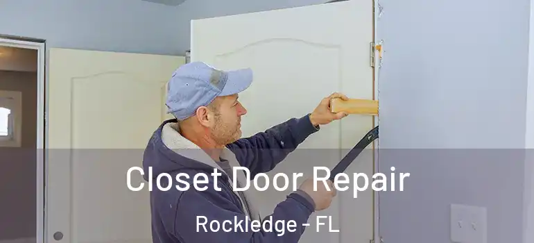 Closet Door Repair Rockledge - FL