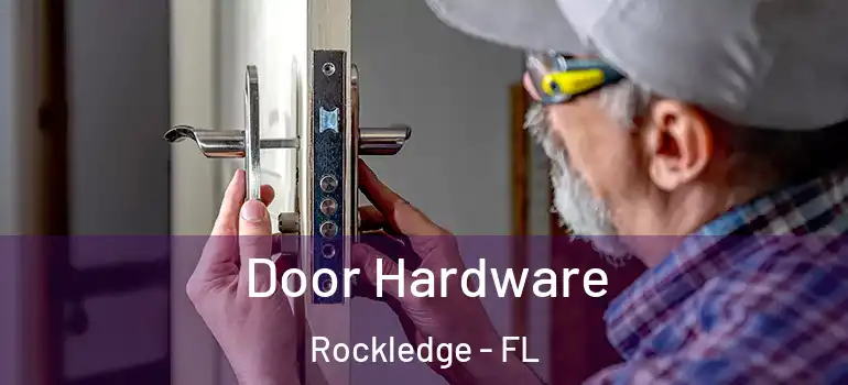 Door Hardware Rockledge - FL