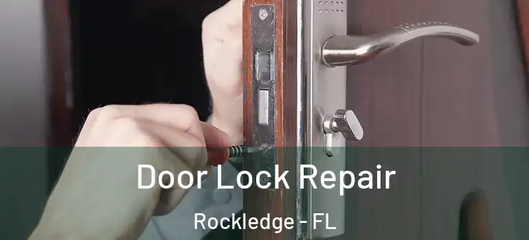 Door Lock Repair Rockledge - FL