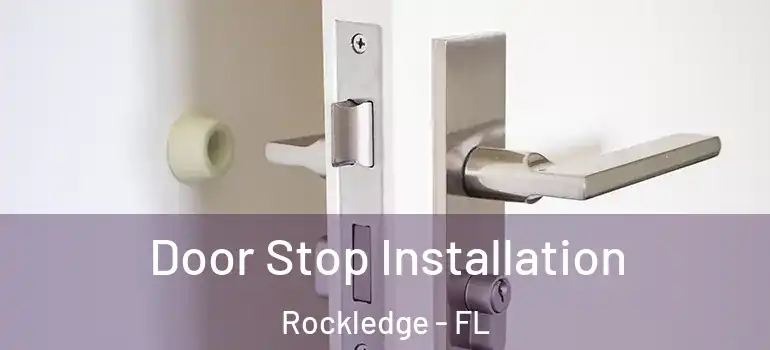 Door Stop Installation Rockledge - FL