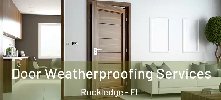 Door Weatherproofing Services Rockledge - FL