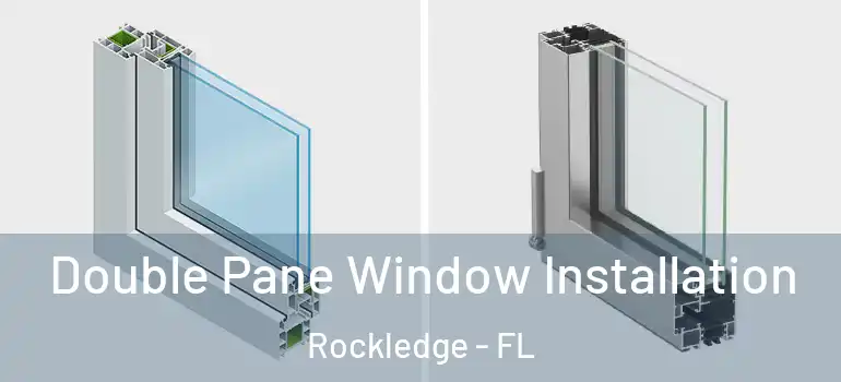 Double Pane Window Installation Rockledge - FL