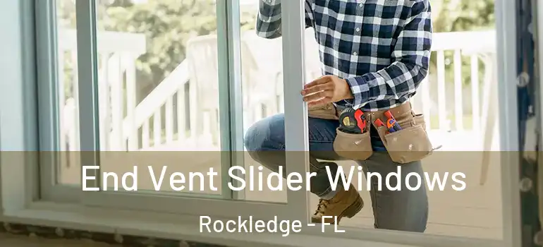 End Vent Slider Windows Rockledge - FL