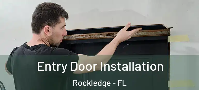 Entry Door Installation Rockledge - FL