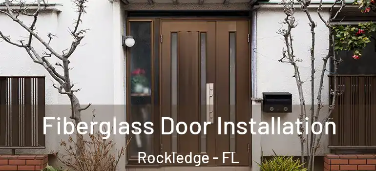 Fiberglass Door Installation Rockledge - FL