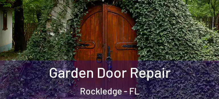Garden Door Repair Rockledge - FL
