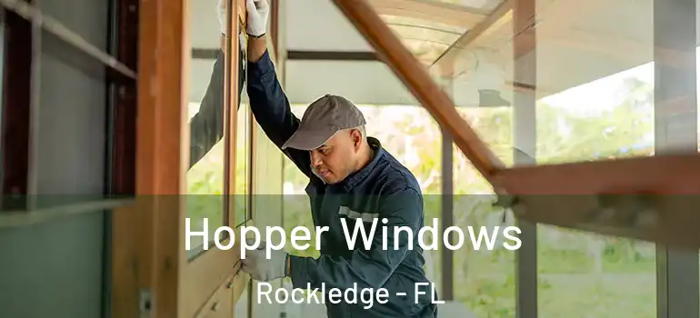 Hopper Windows Rockledge - FL