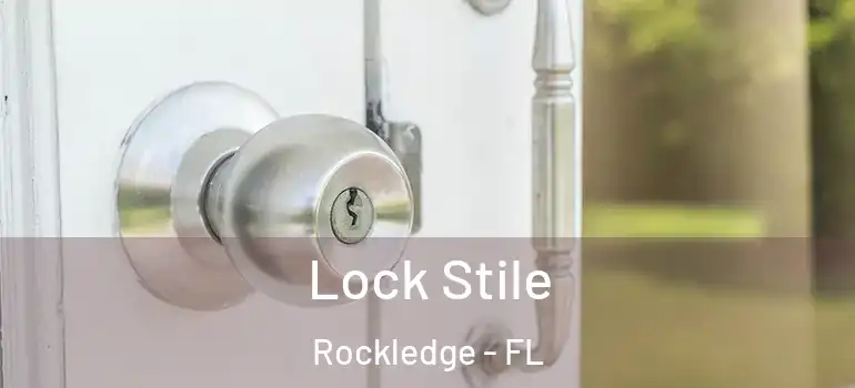 Lock Stile Rockledge - FL