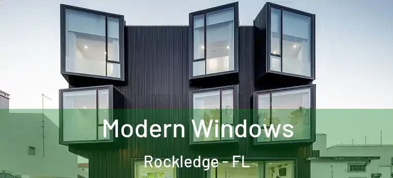 Modern Windows Rockledge - FL