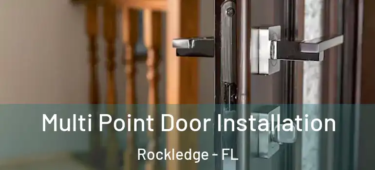 Multi Point Door Installation Rockledge - FL
