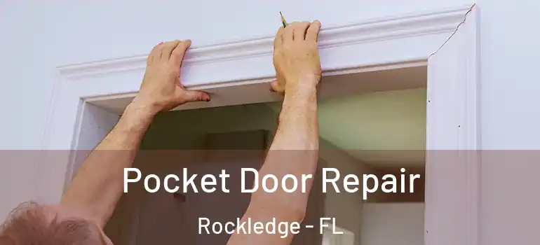 Pocket Door Repair Rockledge - FL