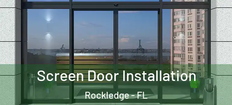 Screen Door Installation Rockledge - FL