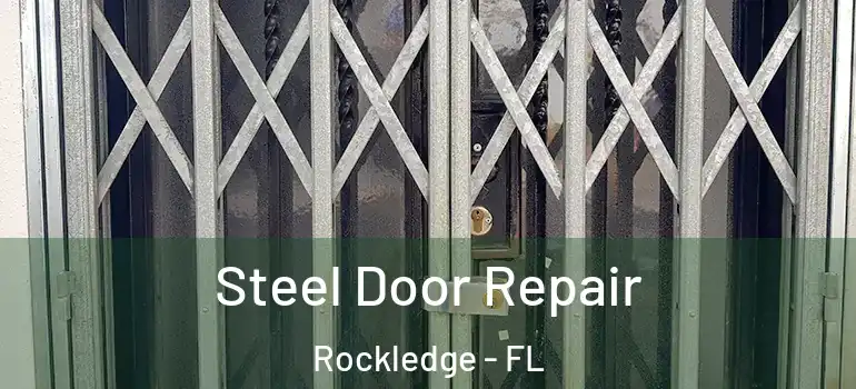 Steel Door Repair Rockledge - FL