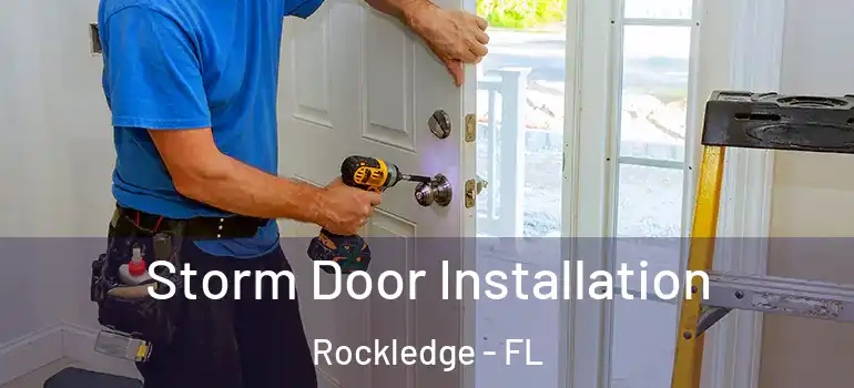 Storm Door Installation Rockledge - FL