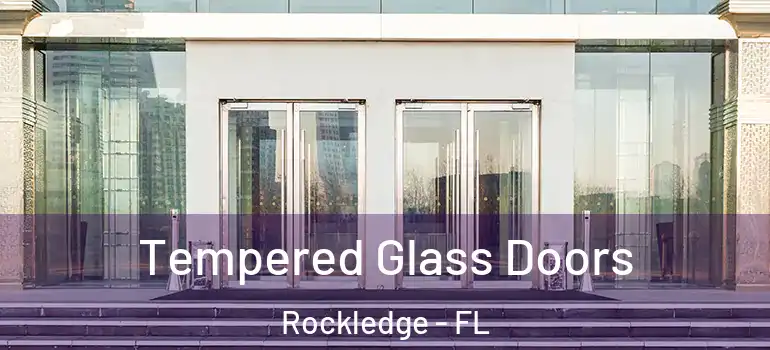 Tempered Glass Doors Rockledge - FL