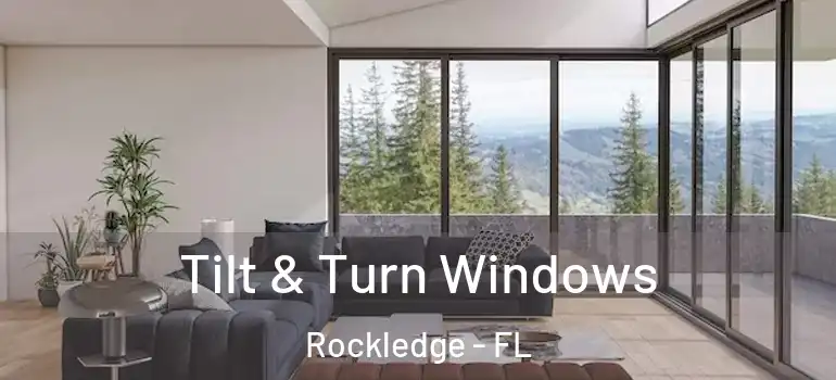Tilt & Turn Windows Rockledge - FL