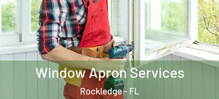 Window Apron Services Rockledge - FL