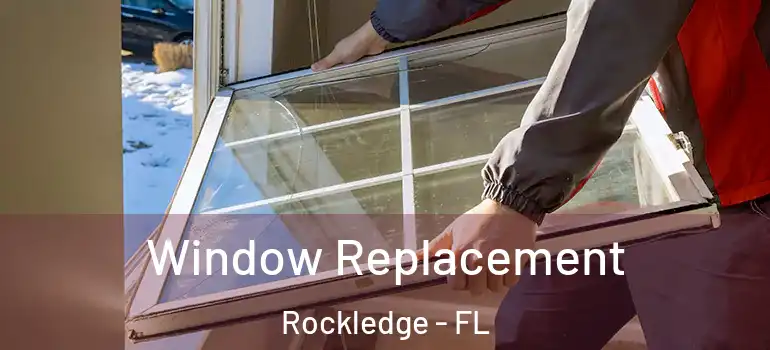 Window Replacement Rockledge - FL