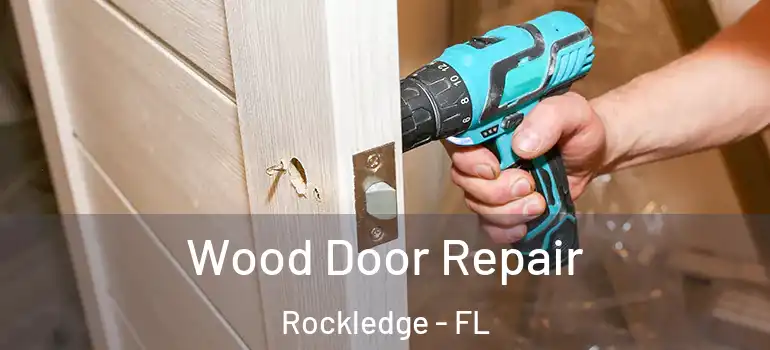 Wood Door Repair Rockledge - FL
